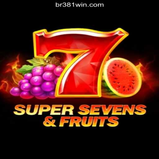 Exploring the Thrills of 7SuperSevensFruits on 381win.com Platform