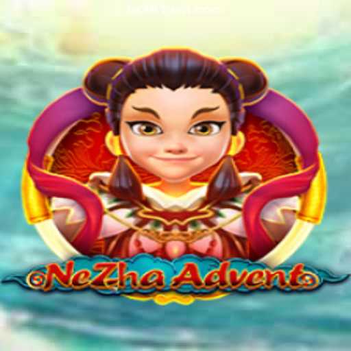 Exploring the Exciting World of NeZhaAdvent on 381win.com Platform